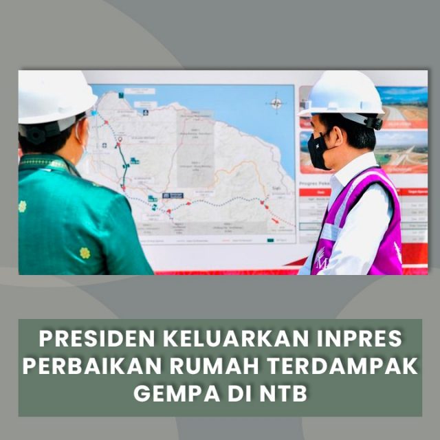 Presiden mengeluarkan Inpres perbaikan rumah yang terdampak gempa yang terjadi di NTB