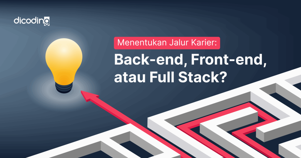 Memulai Perjalanan Karier Di Bidang Full Stack Panduan Lengkap Untuk Pengembang Pemula