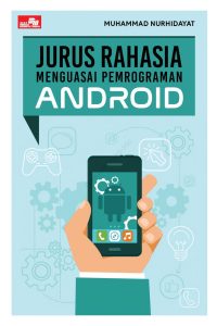Tips Efektif Belajar Dan Menguasai Android Development Panduan Lengkap Untuk Pemula Hingga Menengah